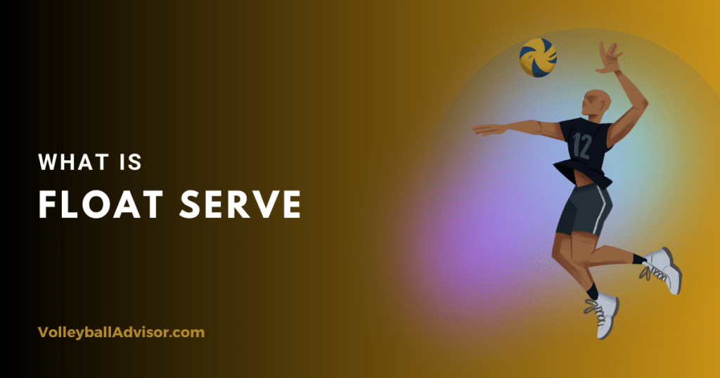 What Is A Float Serve In Volleyball?